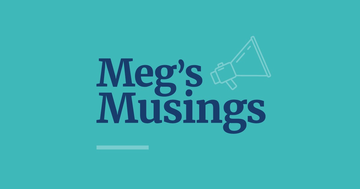 Megs Musings – Special Announcement